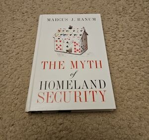 The Myth of Homeland Security by Marcus J. Ranum